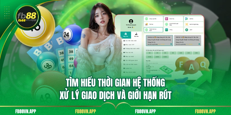 Rút Tiền FB88 Dễ Dàng – Hướng Dẫn Chi Tiết Từng Bước 4 Tìm hiểu thời gian hệ thống xử lý giao dịch và giới hạn rút
